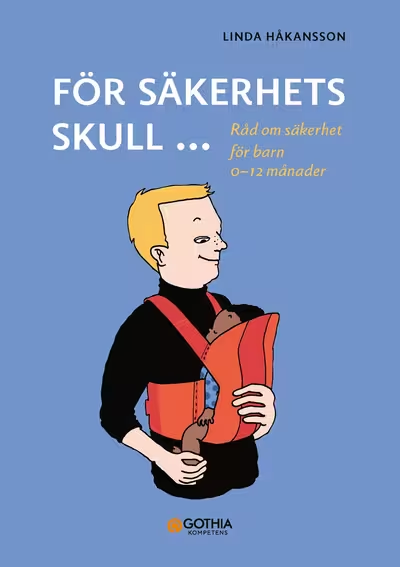 För Säkerhets Skull 0-12 Mån Råd om barnsäkerhet